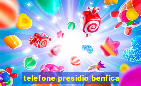 telefone presidio benfica